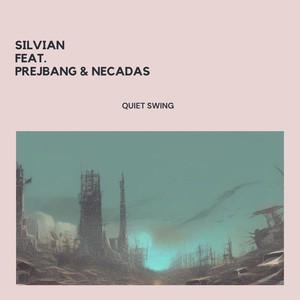 Quiet Swing (feat. Prejbang & Necadas)