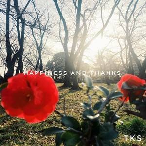 HAPPINESS AND THANKS