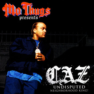 Mo Thugs Presents: Caz - Undisputed Neighborhood King