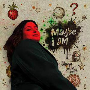 Maybe I Am (feat. Nic Sauvé)