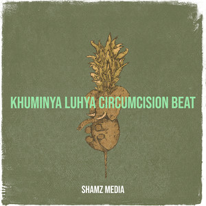 SHAMZ MEDIA - Khuminya Luhya Circumcision Beat