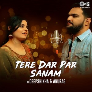 Tere Dar Par Sanam