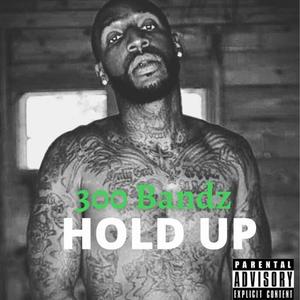 HOLD UP (Explicit)