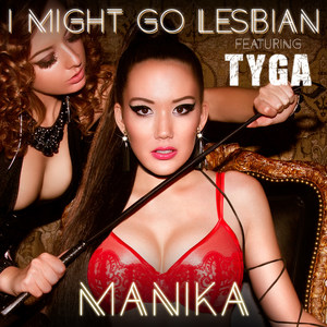 I Might Go Lesbian (feat. Tyga) [Explicit]