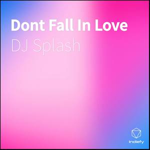Dont Fall In Love