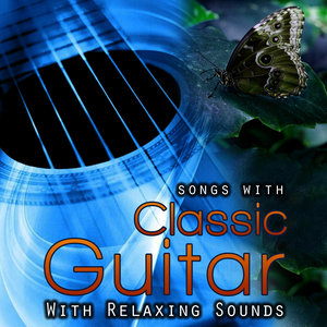 Songs with Classic Guitar and Relaxing Sounds