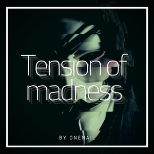 Tension Of Madness (Instrumental Version)