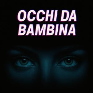 Occhi da Bambina (Pop Version)