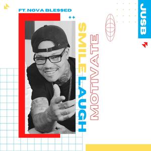 Smile Laugh Motivate (feat. Nova Blessed)