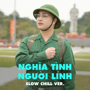 Nghĩa Tình Người Lính (Beat Slow Chill Ver.)