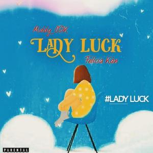 LADY LUCK (feat. Felicia Kan) [Explicit]