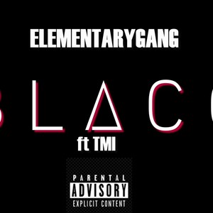 Elementarygang_ Blacc (feat. TMI) [Explicit]