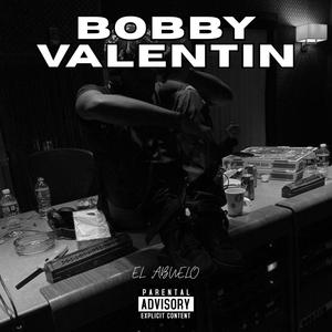 Bobby Valentin (Explicit)