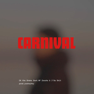 Carnival (feat. NF Zessho & J'Da Skit)