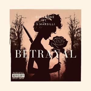 Betrayal (feat. S. Marsilli) (Explicit)