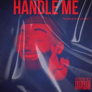 Watch How You Handle Me (Explicit)