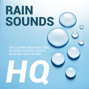 Rain Sounds for Sleeping, Meditation, Yoga,  Relaxing, Studying, Tinnitus  or as Baby Sleep Sounds