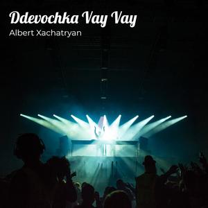 Ddevochka Vay Vay