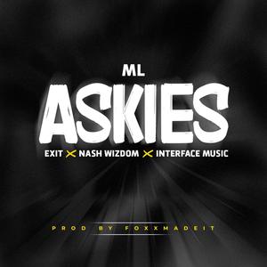 Askies (feat. Exit, Nash Wizdom & Interface Music)