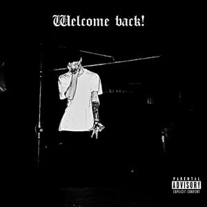 Welcome back! (Explicit)