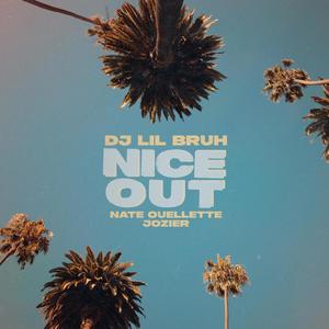 Nice Out (feat. Nate Ouellette & Jozier)