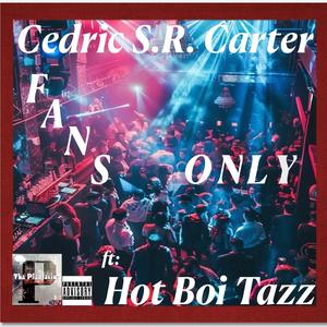 Fans Only (feat. Hot Boi Tazz) [Explicit]