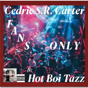 Fans Only (feat. Hot Boi Tazz) (Explicit)