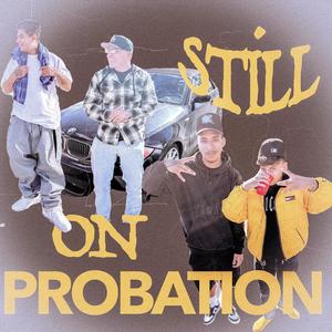 STILL ON PROBATION (Explicit)