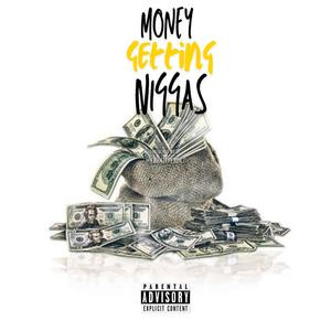 MONEY GETTING NIGGAS (feat. 22LIT & C GUAPO) (Explicit)