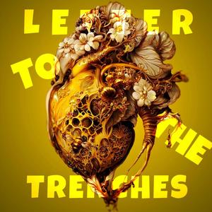 Letter To The Trenches (Explicit)