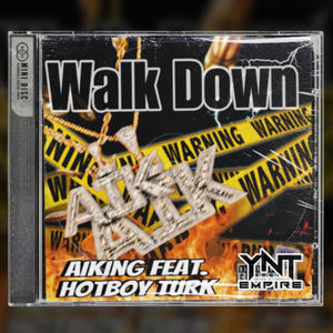 Walk Down (feat. HotBoy Turk) [Explicit]