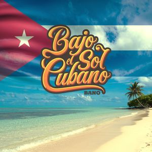 Bajo El Sol Cubano