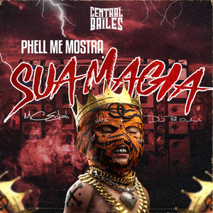 Phell Me Mostra Sua Magia (Explicit)