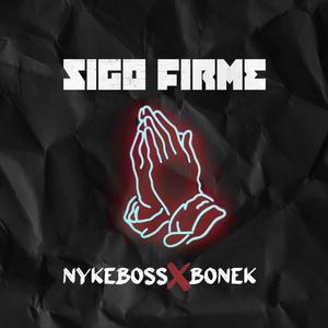 Sigo Firme (feat. Bonek) [Explicit]