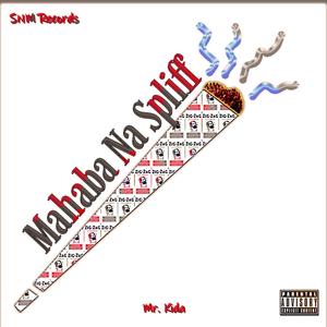 Mahaba Na Spliff (Explicit)