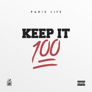 Keep It 100 (Explicit)