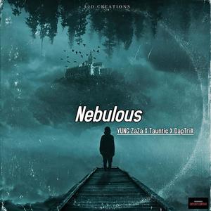 Nebulous (feat. TAUNTIC & Yung zaza)