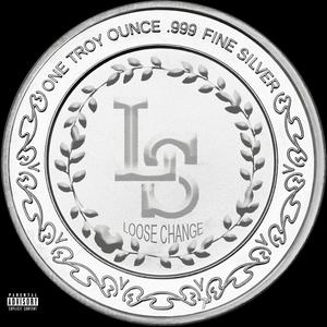 Loose Change (Explicit)