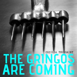 The Gringos are Coming
