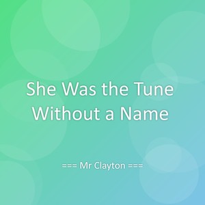 She Was the Tune Without a Name