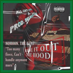 MADE IT OUT THE HOOD (Explicit)