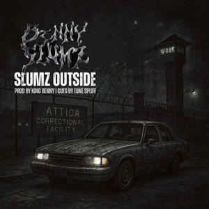 Slumz (OutSide) (feat. Tone Spliff & King Benny) (Explicit)