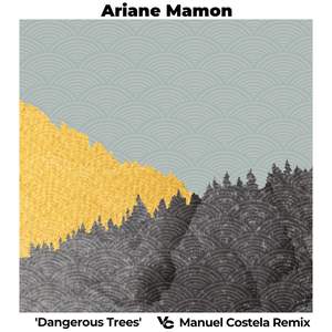 Dangerous Trees (Manuel Costela Remix)