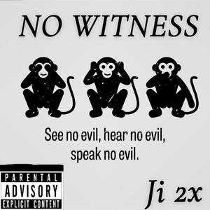 No Witness (Explicit)