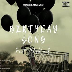 Birthday Song (feat. 42Shlack) [Explicit]