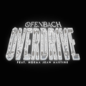 Overdrive (feat. Norma Jean Martine)-Ofenbach&Norma Jean Martine