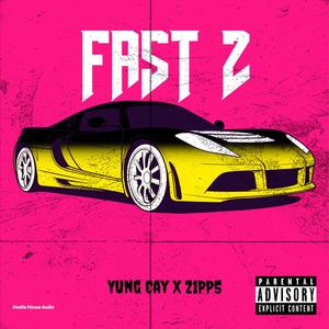 Fast 2 (feat. Z1PP5) [Explicit]