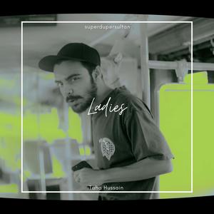 Ladies (feat. superdupersultan) (Explicit)