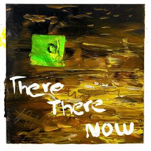 There There Now (feat. Lilly Miller)