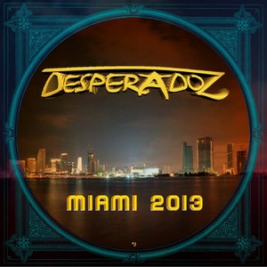 Desperadoz Miami 2013(Best Selection of House and Tech House Tracks)